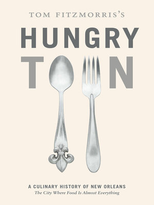 cover image of Tom Fitzmorris's Hungry Town